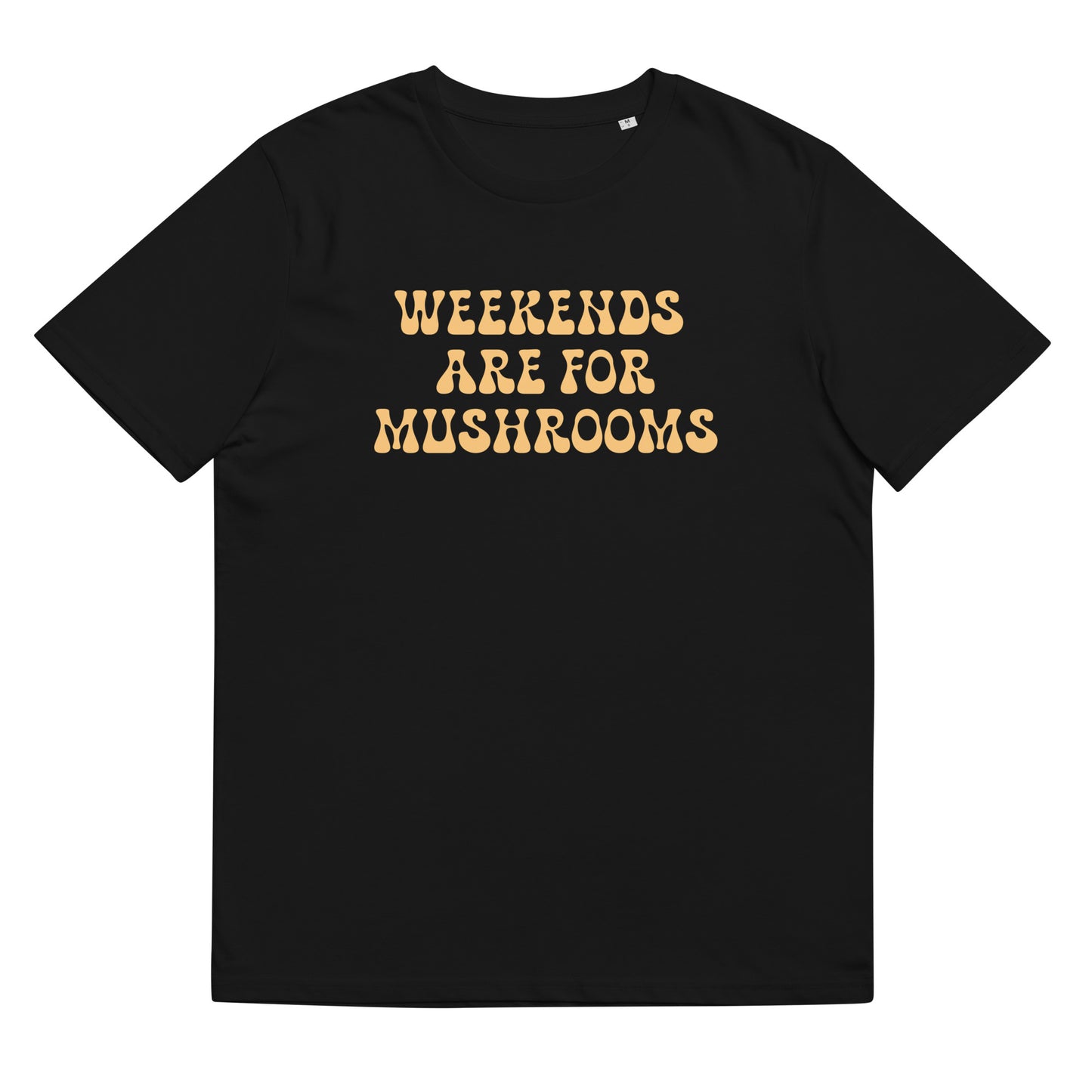 Mushroom Wknd - Organic Cotton T-Shirt